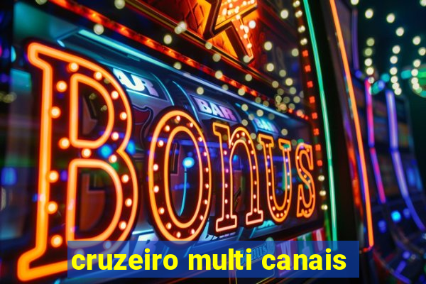 cruzeiro multi canais